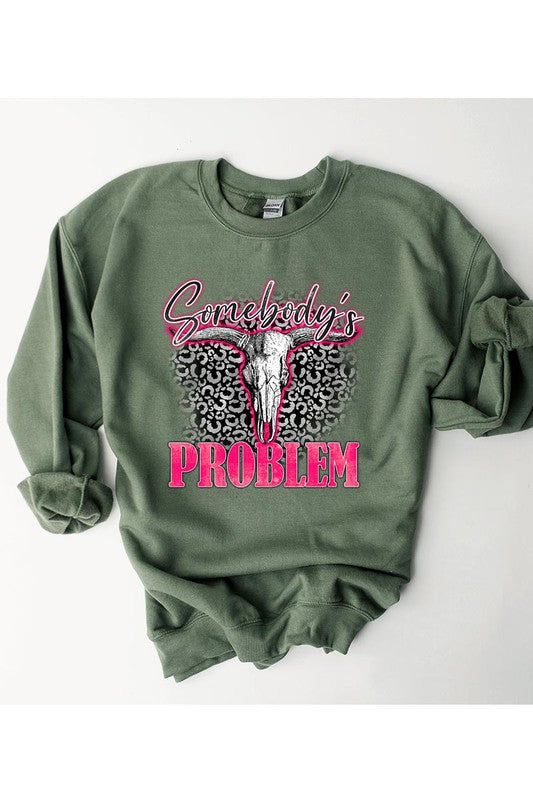 Somebody's Problem Sweatshirt