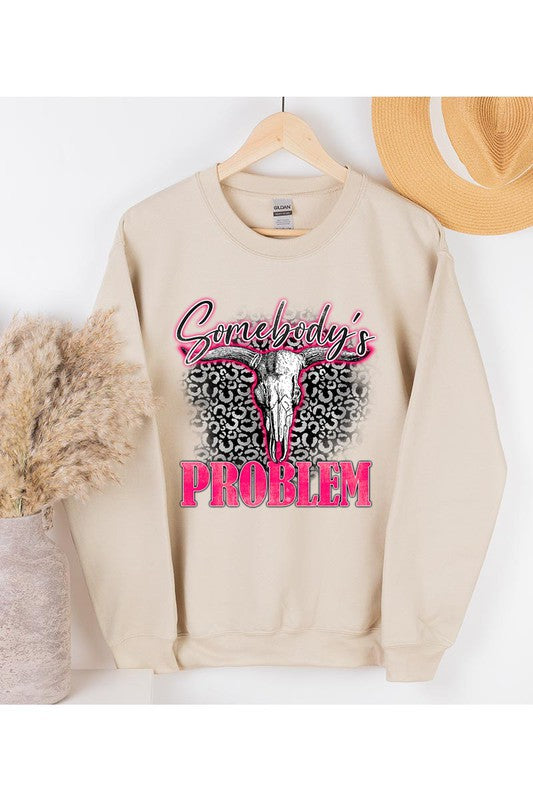 Somebody's Problem Sweatshirt