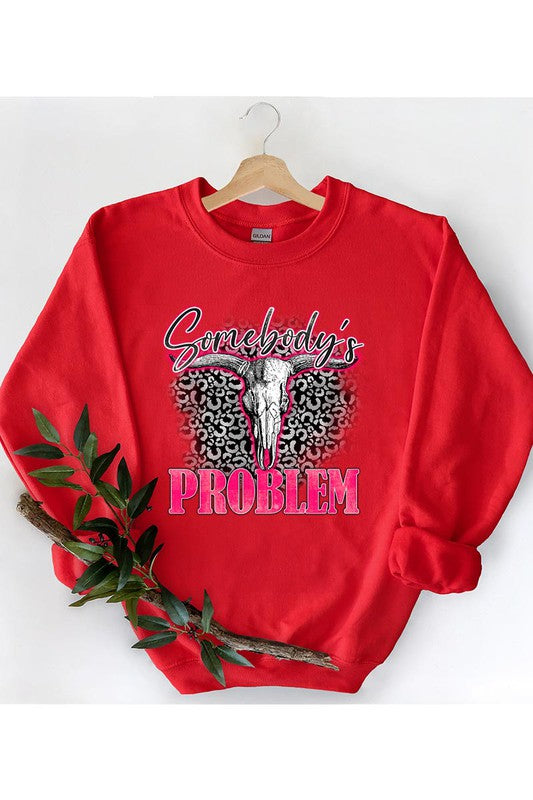 Somebody's Problem Sweatshirt