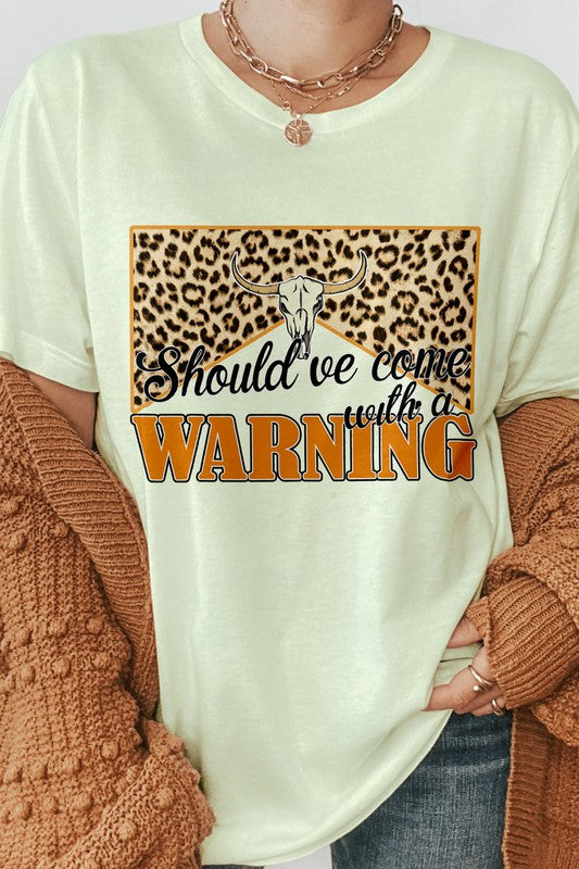 Come With a Warning Short Sleeve T-Shirt