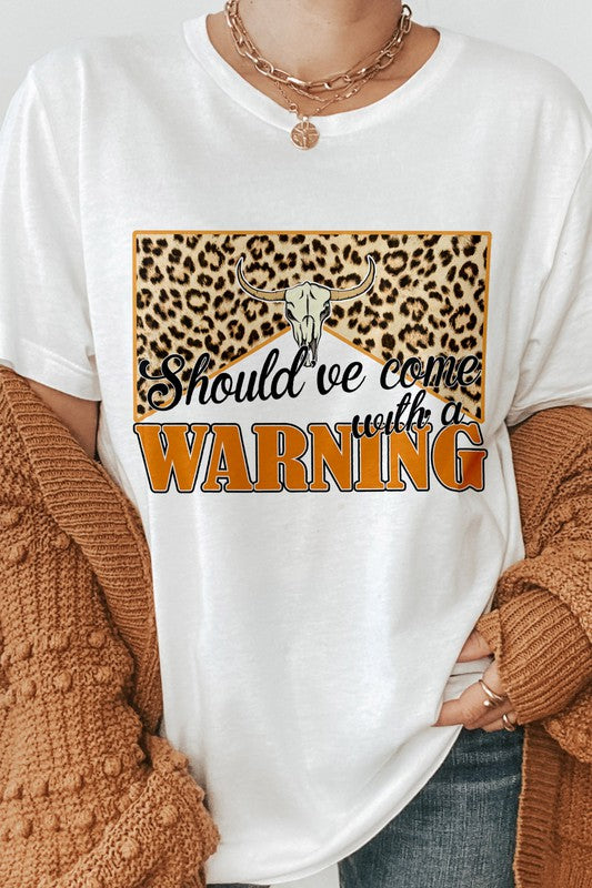 Come With a Warning Short Sleeve T-Shirt