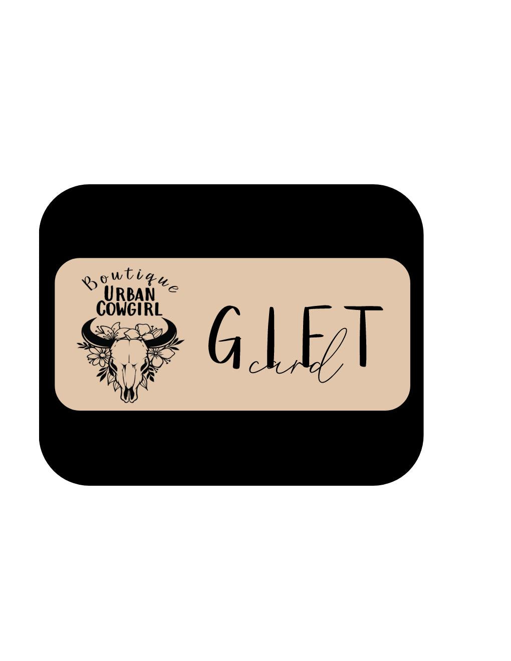 Urban Cowgirl Boutique Gift Card