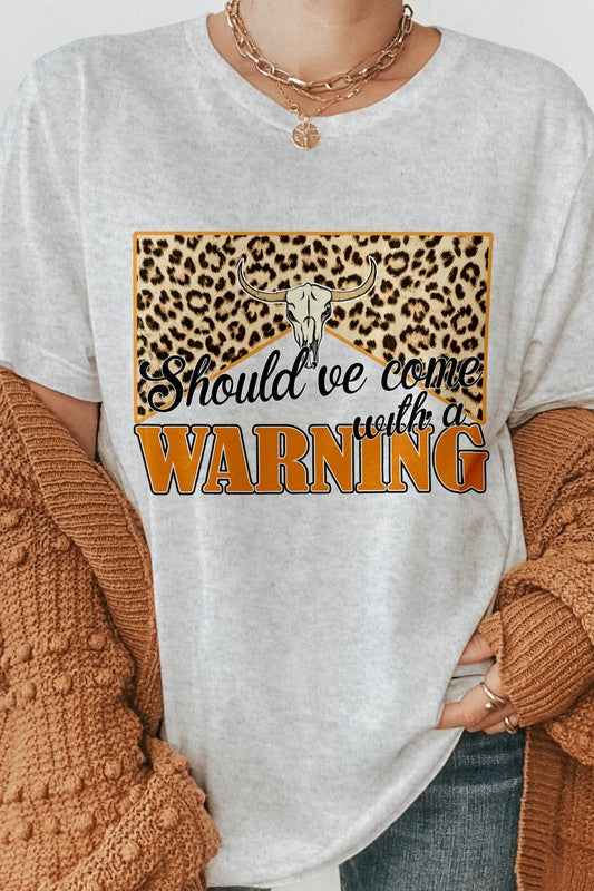 Come With a Warning Short Sleeve T-Shirt